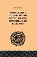 Comparative History of the Egyptian and Mesopotamian Religions - C.P. Tiele