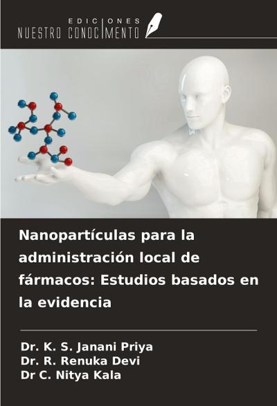 Nanopartículas para la administración local de fármacos: Estudios basados en la evidencia
