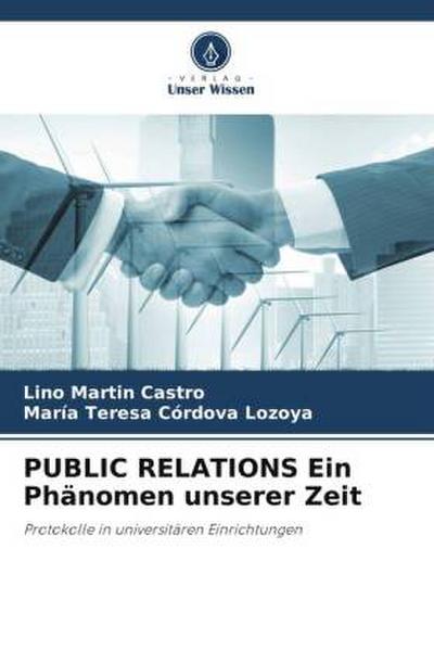PUBLIC RELATIONS Ein Phänomen unserer Zeit