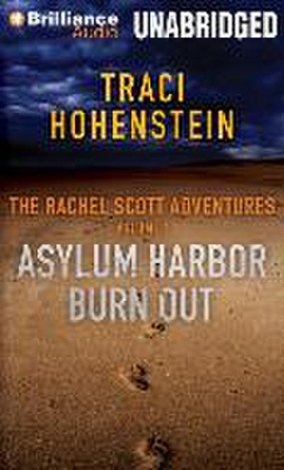 The Rachel Scott Adventures, Volume 1: Asylum Harbor and Burn Out