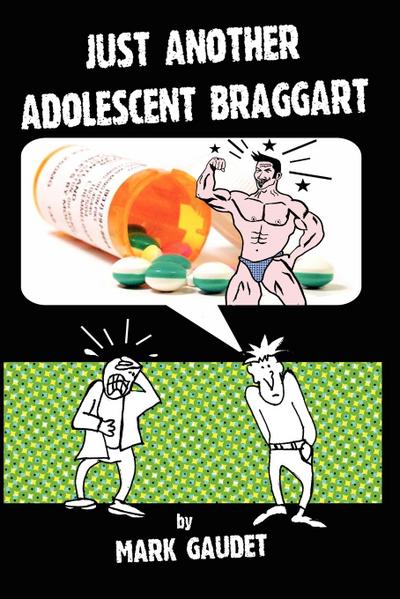 Just Another Adolescent Braggart