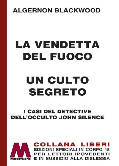 La vendetta del fuoco-Un culto segreto. I casi del detective dell’occulto John Silence