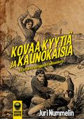 Kovaa kyytiä ja kaunokaisia