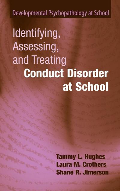 Identifying, Assessing, and Treating Conduct Disorder at School