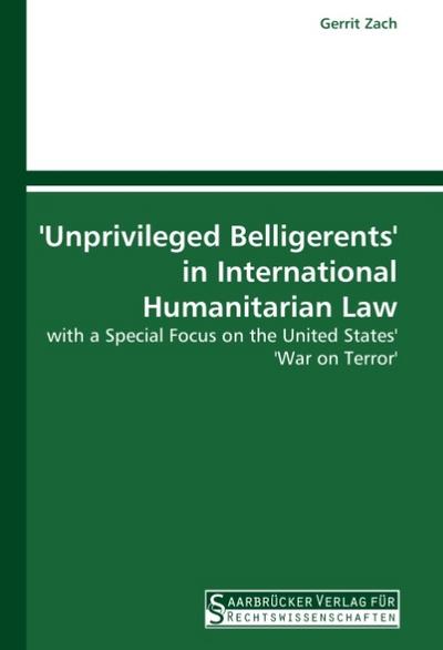 ’Unprivileged Belligerents’ in International Humanitarian Law