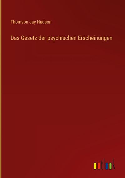 Das Gesetz der psychischen Erscheinungen