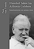 Hundert Jahre im Altkreis Geldern