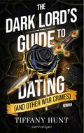 The Dark Lord’s Guide to Dating (and Other W