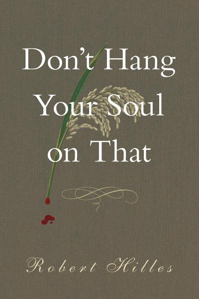 Don’t Hang Your Soul on That