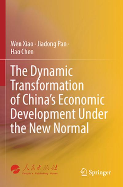 The Dynamic Transformation of China’s Economic Development Under the New Normal