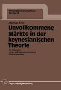 Unvollkommene Märkte in der keynesianischen Theori
