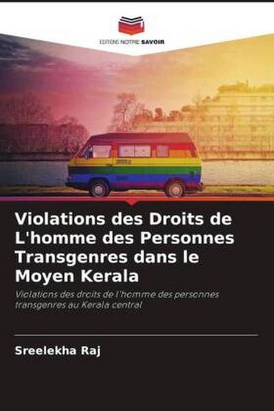 Violations des Droits de L’homme des Personnes Transgenres dans le Moyen Kerala