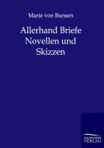 Allerhand Briefe, Novellen und Skizzen