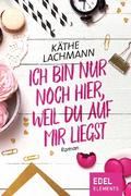 Ich bin nur noch hier, weil du auf mir liegst