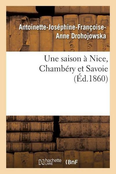 Une Saison À Nice, Chambéry Et Savoie