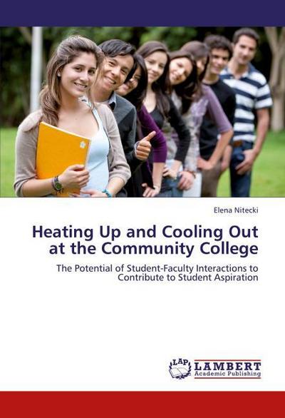 Heating Up and Cooling Out at the Community College