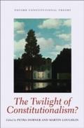 Twilight of Constitutionalism?
