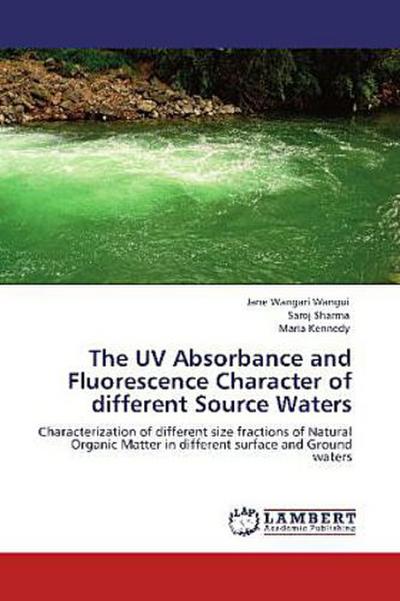 The UV Absorbance and Fluorescence Character of different Source Waters