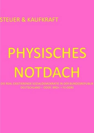 PHYSISCHES NOTDACH - STEUER & KAUFKRAFT (VII v XII)