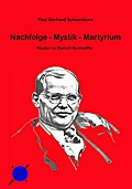 Nachfolge - Mystik - Martyrium
