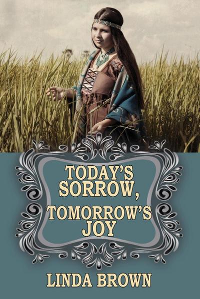 Today’s Sorrow, Tomorrow’s Joy