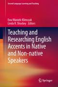 Teaching and Researching English Accents in Native and Non-native Speakers