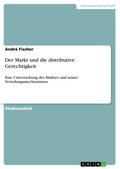 Der Markt und die distributive Gerechtigkeit