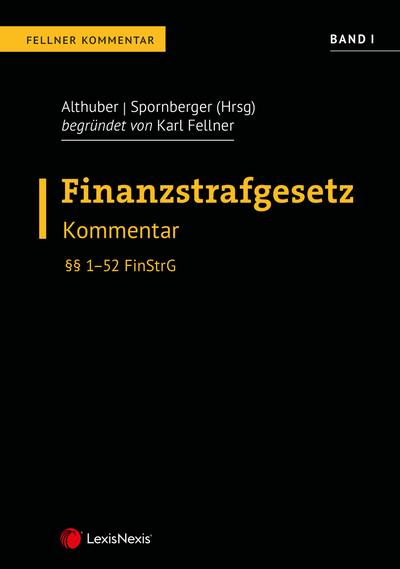 FinStrG Finanzstrafgesetz - Fellner Kommentar Band I