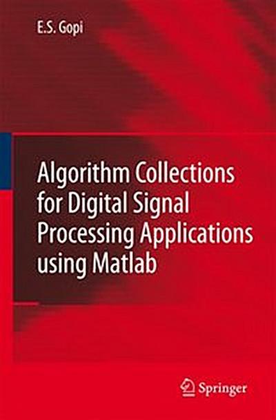 Algorithm Collections for Digital Signal Processing Applications Using Matlab