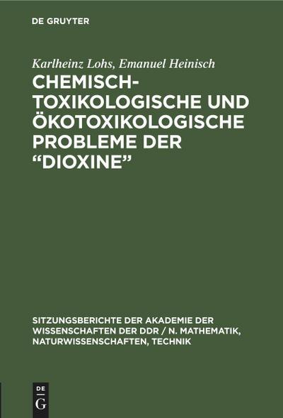 Chemisch-toxikologische und ökotoxikologische Probleme der ¿Dioxine¿