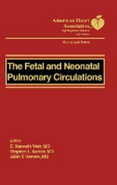 The Fetal and Neonatal Pulmonary Circulation