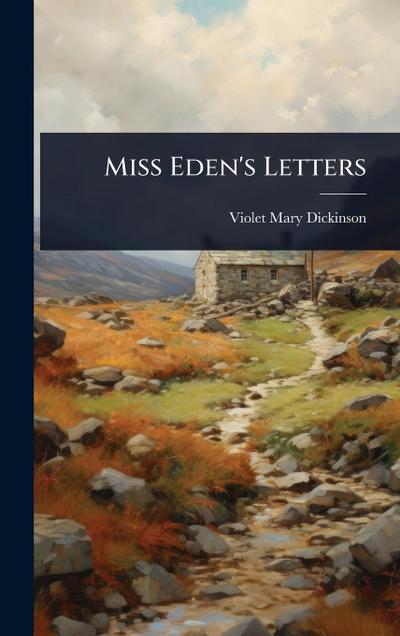 Miss Eden’s Letters