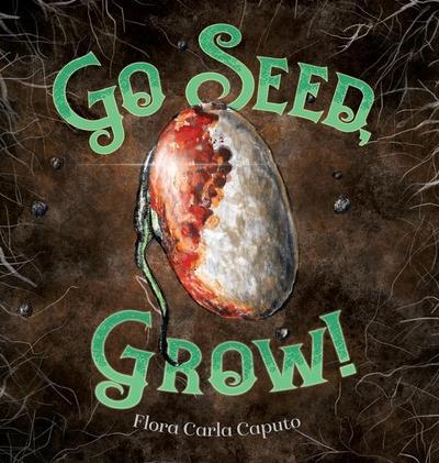 Go Seed, Grow!