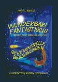 Wunderbar! Fantastisch! Arthur reist durch die Welten - Entdeckungsreise zwischen Fantasie und Wirklichkeit, Freundschaft, Zusammenhalt und Mut