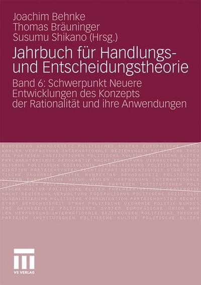 Jahrbuch für Handlungs- und Entscheidungstheorie. Bd.6