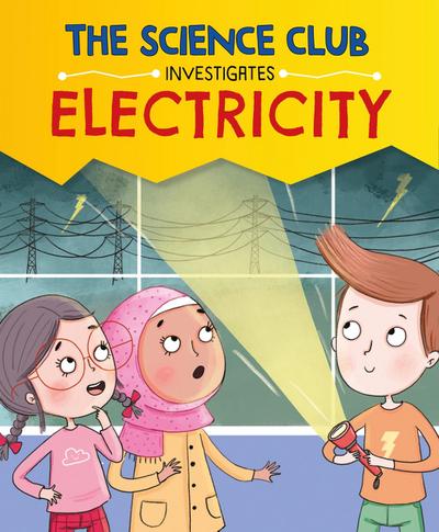 The Science Club Investigates: Electricity