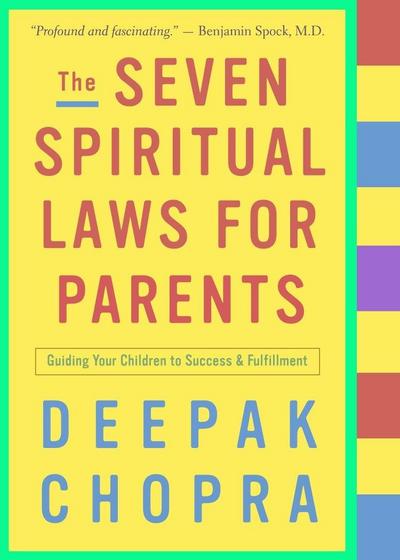 The Seven Spiritual Laws for Parents