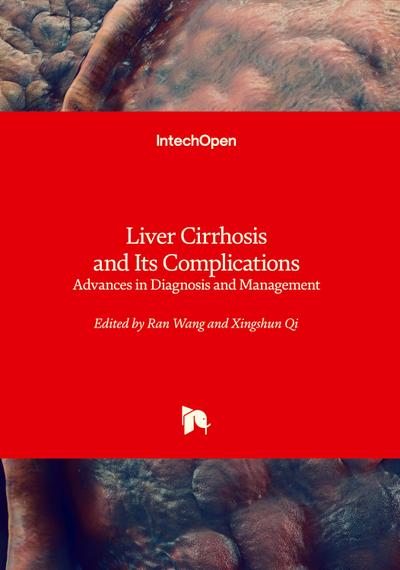 Liver Cirrhosis and Its Complications - Advances in Diagnosis and Management