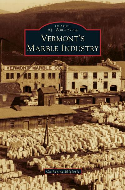 Vermont’s Marble Industry