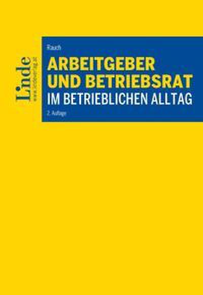 Arbeitgeber und Betriebsrat im betrieblichen Alltag