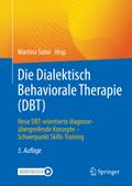 Die Dialektisch Behaviorale Therapie (DBT)