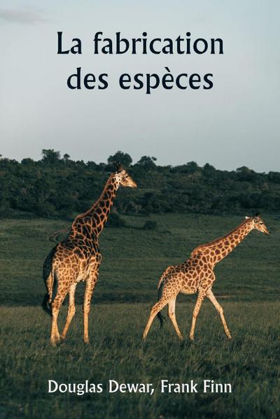 La fabrication des espèces