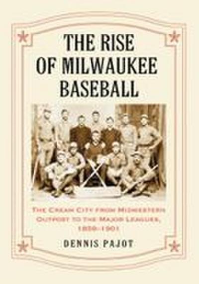 The Rise of Milwaukee Baseball