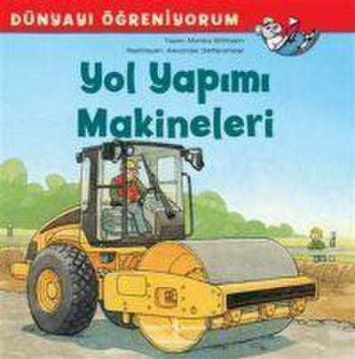 Dünyayi Ögreniyorum - Yol Yapimi Makineleri