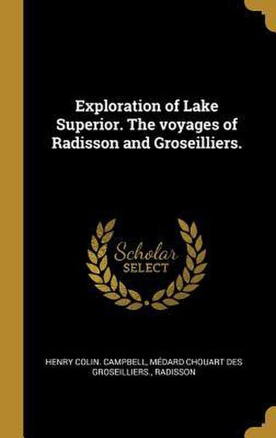Exploration of Lake Superior. The voyages of Radisson and Groseilliers.