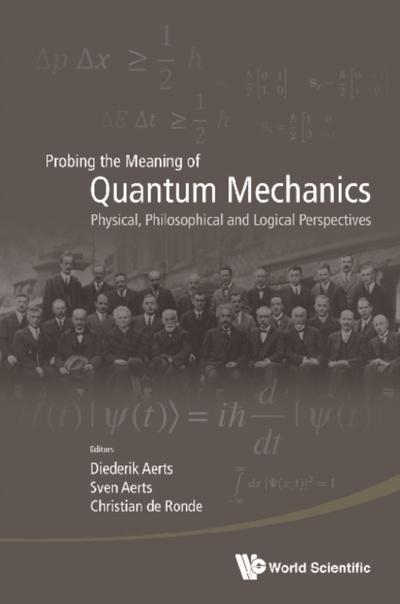 PROBING THE MEANING OF QUANTUM MECHANICS