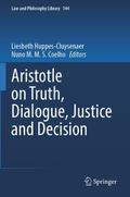 Aristotle on Truth, Dialogue, Justice and Decision