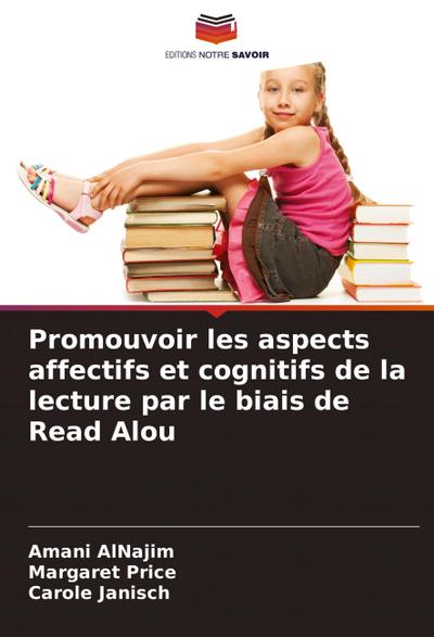 Promouvoir les aspects affectifs et cognitifs de la lecture par le biais de Read Alou