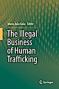 The Illegal Business of Human Trafficking