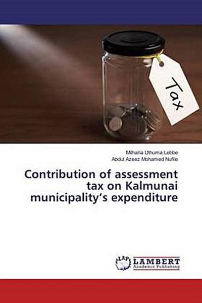 Contribution of assessment tax on Kalmunai municipality’s expenditure